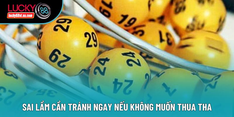 Sai lầm cần tránh ngay nếu không muốn thua tha Sai lầm cần tránh ngay nếu không muốn thua tha
